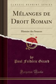 ksiazka tytu: Mlanges de Droit Romain, Vol. 1 autor: Girard Paul Frdric