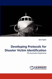 Developing Protocols for Disaster Victim Identification, Taylor Jane