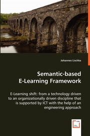 Semantic-based E-Learning Framework - E-Learning shift, Lischka Johannes