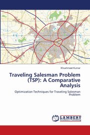 ksiazka tytu: Traveling Salesman Problem (TSP) autor: Kumar Khushmeet