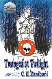 Twanged at Twilight, Zaniboni C. E.