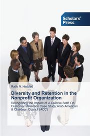 Diversity and Retention in the Nonprofit Organization, Haddad Ratib N.