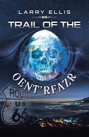 Trail of the Oent'rfazr, Ellis Larry