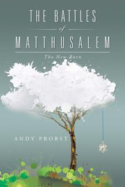 The Battles of Matthusalem, Probst Andy