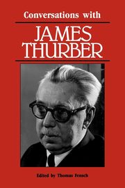 Conversations with James Thurber, Thurber James