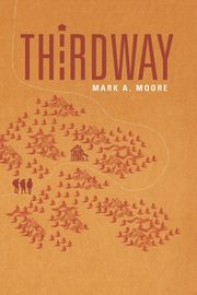 Thirdway, Moore Mark A.