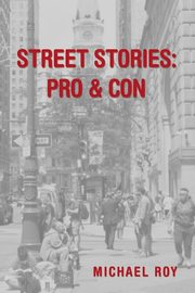 Street Stories, Roy Michael