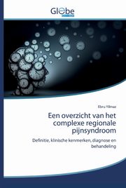 Een overzicht van het complexe regionale pijnsyndroom, Yilmaz Ebru