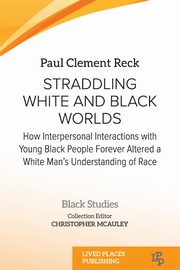 Straddling White and Black Worlds, Reck Paul Clement