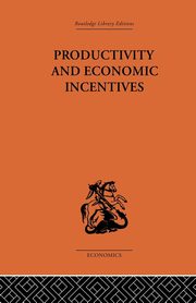 Productivity and Economic Incentives, Davidson J. P.