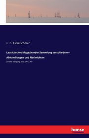 Lausitzisches Magazin oder Sammlung verschiedener Abhandlungen und Nachrichten, 
