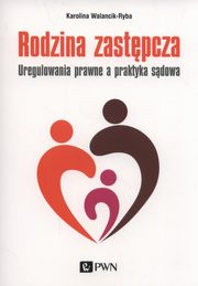 ksiazka tytu: Rodzina zastpcza autor: Walancik-Ryba Karolina