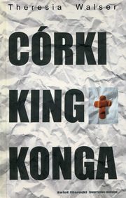 ksiazka tytu: Crki King Konga autor: Walser Theresia