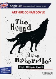 The Hound of the Baskervilles/Pies Baskerville'w  Adaptacja klasyki z wiczeniami, Conan Doyle Arthur