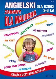 Angielski dla dzieci 3-6 lat Zabawy dla malucha, Piechocka-Empel Katarzyna