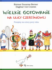 Wielkie gotowanie na ulicy Czereniowej, von Cramm Dagmar