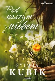 Pod naszym niebem, Kubik Sylwia