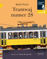 Tramwaj numer 28 Czytam sobie Poziom 1, Witek Rafa