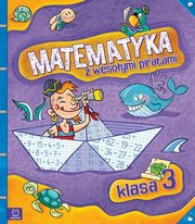 ksiazka tytu: Matematyka z wesoymi piratami Klasa 3 autor: 