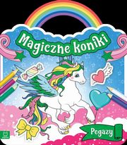 ksiazka tytu: Magiczne koniki Pegazy autor: 