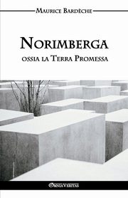 Norimberga ossia la Terra Promessa, Bard?che Maurice