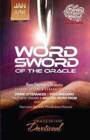 ksiazka tytu: Oracle of Devotional Jan to June 2016 Prophetic Sword autor: Okauru Stevie