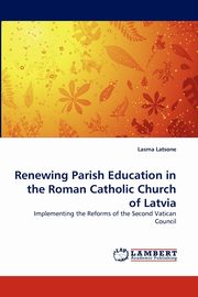 Renewing Parish Education in the Roman Catholic Church of Latvia, Latsone Lasma