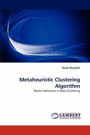 Metaheuristic Clustering Algorithm, Abudalfa Shadi