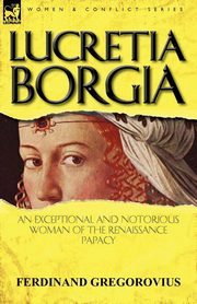 Lucretia Borgia, Gregorovius Ferdinand