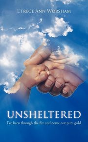 Unsheltered, Worsham L'trece Ann