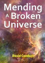 Mending a Broken Universe, Conduct David