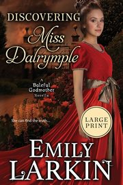 Discovering Miss Dalrymple, Larkin Emily