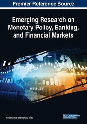 Emerging Research on Monetary Policy, Banking, and Financial Markets, Spulbar Cristi