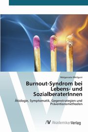 ksiazka tytu: Burnout-Syndrom bei Lebens- und SozialberaterInnen autor: Weilguni Malgorzata