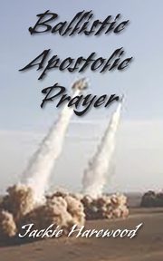 Ballistic Apostolic Prayer, Harewood Jackie