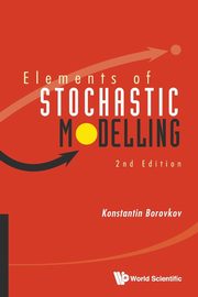 ELEMENT OF STOCHA MODEL (2ND ED), KONSTANTIN BOROVKOV