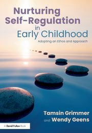 Nurturing Self-Regulation in Early Childhood, Grimmer Tamsin