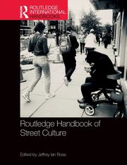 Routledge Handbook of Street Culture, 