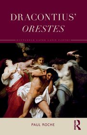 Dracontius' Orestes, Roche Paul