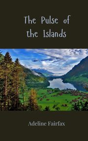 The Pulse of the Islands, Fairfax Adeline