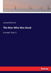 The Man Who Was Good, Merrick Leonard