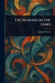 The Murder on the Links, Christie Agatha
