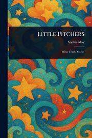 Little Pitchers, May Sophie