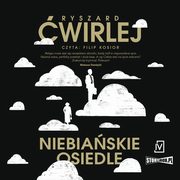 Niebiaskie osiedle, wirlej Ryszard