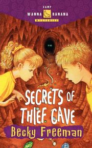 ksiazka tytu: Secrets of Thief Cave autor: Freeman Becky