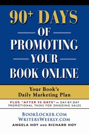 90+ Days of Promoting Your Book Online, Hoy Angela J.