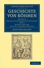 Geschichte Von Bohmen - Volume 4, Palacky Frantisek