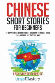 Chinese Short Stories For Beginners, Lingo Mastery