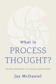 What Is Process Thought?, McDaniel Jay