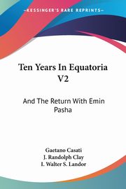 Ten Years In Equatoria V2, Casati Gaetano